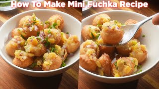 How To Make Perfect Mini Fuchka Recipe [upl. by Namlas818]