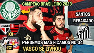 REACT FINAL DO CAMPEONATO BRASILEIRO 2023  PALMEIRAS CAMPEÃO E SANTOS REBAIXADO ASSISTIMOS TUDO [upl. by Vally]