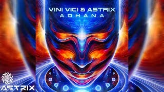 Vini Vici amp Astrix  Adhana [upl. by Mathilde]