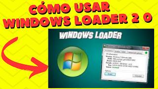 Cómo Usar Windows Loader 2 0 Para Activar Windows Guía Paso a Paso [upl. by Cameron]