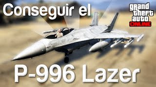 GTA Online  Cómo conseguir el P996 Lazer caza Fácil y rápido [upl. by Fem]