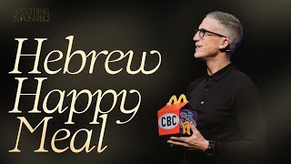 Hebrew Happy Meal  Pastor Ed Newton  CBC [upl. by Lenard36]