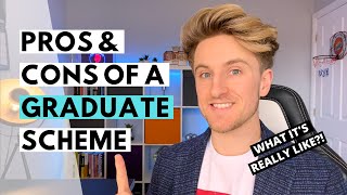 PROS amp CONS OF GRADUATE SCHEMES  My Graduate Job Experience UK [upl. by Patrick]