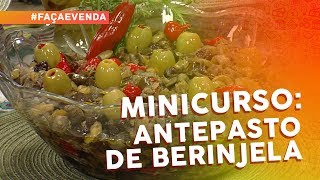 Minicurso de pastas e antepastos antepasto de berinjela [upl. by Silberman525]