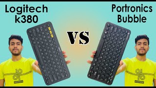 Logitech K380 vs Portronics Bubble Wireless Keyboard [upl. by Llekcir]