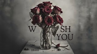 Wish You  S1D333 Official Lyric Video  Sad songs that make you cry [upl. by Reba]