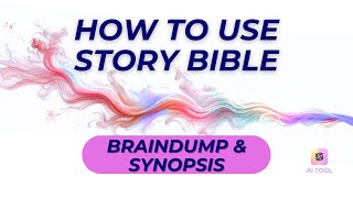 Kickstarting Your Story in Sudowrite Story Bible Braindump amp Synopsis Explained [upl. by Berkly328]