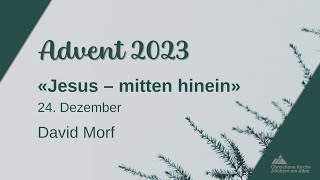 quotJesus  mitten hineinquot  Advent 2023 [upl. by Carlina13]