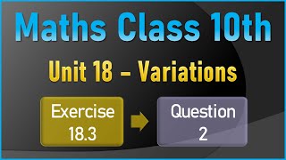 NEW Math 10th Exercise 183 Q2  VARIATIONS  findfourthproportion meanproportion [upl. by Ydnyc]