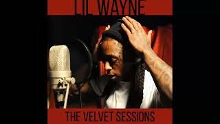 Lil Wayne  The Velvet Sessions  Official Album  🅴 [upl. by Erotavlas509]