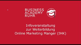 Infoveranstaltung Weiterbildung Online Marketing Manager IHK [upl. by Ettennan]