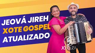 JEOVÁ JIREH COVER VERSÃO XOTE GOSPEL JÔ SOUZA [upl. by Valene425]