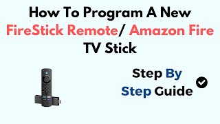 How To Program A New FireStick Remote Amazon Fire TV Stick [upl. by Abbey]