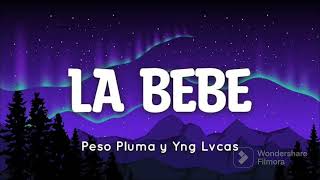 La Bebé  Pesos Pluma ft Yng Lvcas audio Oficial [upl. by Aileda]