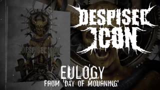 DESPISED ICON  Eulogy ALBUM TRACK [upl. by Kcirdot]