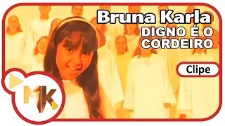 Bruna Karla  Digno é o Cordeiro Clipe Oficial MK Music [upl. by Yrovi]