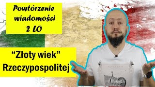 Powtórzenie wiadomości 2 LO Rozdział 2 quotZłoty wiekquot Rzeczypospolitej Czas na podsumowanie [upl. by Borlow]