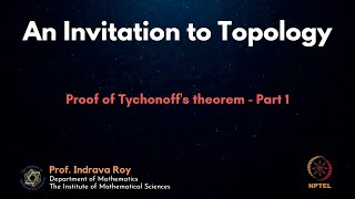 mod07lec43  Proof of Tychonoffs theorem  Part 1 [upl. by Ahseyt705]