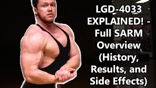 LGD4033 EXPLAINED  Full SARM Overview History Results and Side Effects [upl. by Rosemary]