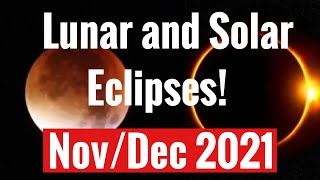 Lunar Eclipse Nov 19th  Solar Eclipse 4th Dec 2021 ALL SIGNS Vedic Astrology [upl. by Eenafets]