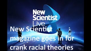 Britain’s New Scientist magazine endorses pseudoscientific theories about ethnicity and race [upl. by Jangro]