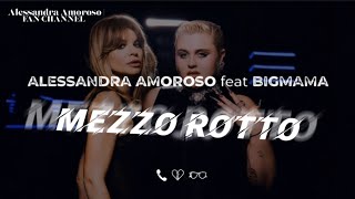 MEZZO ROTTO  Alessandra Amoroso BigMama TestoLyrics [upl. by Karr848]