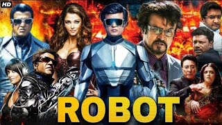 Robot 2010 Full Movie 1080p  Rajnikant  Aishwarya Ray  Story [upl. by Anuahsat]