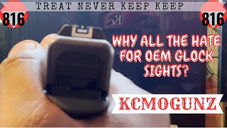 Why all the hate for OEM Glock Sights [upl. by Kermie]