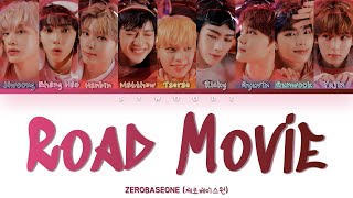 ZEROBASEONE 제로베이스원  Road Movie Color coded lyrics [upl. by England]