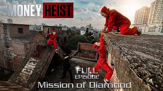 MONEY HEIST vs POLICE in REAL LIFE ll MISSION Of DIAMOND FULL EPISODE ll Epic Parkour Pov Chase [upl. by Ewell]