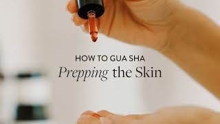 How to Gua Sha Prepping the Skin [upl. by Coben370]