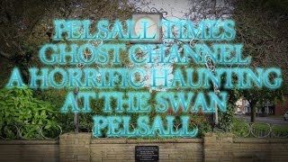 A Horrific Haunting at The Swan Pelsall Entertainment Purposes only [upl. by Ahcrop]