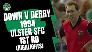 Derry v Down  1994 Ulster SFC QuarterFinal Sunday Game Full Highlights [upl. by Ranson]