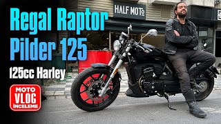 Regal Raptor Pilder 125 Motovlog İnceleme  125cc Harley [upl. by Asenej]