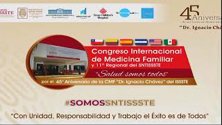 Congreso Internacional de Medicina Familiar y 11° Regional del SNTISSSTE [upl. by Garmaise]