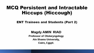 MCQ Persistent and Intractable Hiccups Hiccough Part 2 [upl. by Young815]