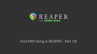 First MIDI Song in REAPER  Part 18 [upl. by Eskill]