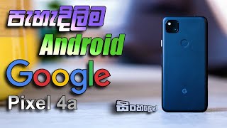 Google Pixel 4a  Sinhala Review  SL Section [upl. by Acillegna8]