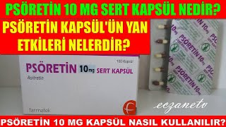 Psöretin 10 Mg Sert Kapsül Nedir Psöretin Kapsülün Yan Etkisi Nedir Psöretin Nasıl kullanılır [upl. by Polik]