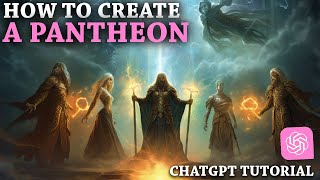 Creating a Fantasy Pantheon using AI and ChatGPT [upl. by Haibot459]