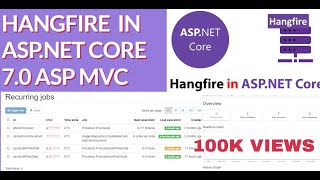 How to Work With Hangfire in ASPNET Core 70 How to Implement Hangfire in ASPNET Core 70 Jobs [upl. by Ahmad288]