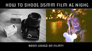 How to Shoot 35mm Film at Night [upl. by Gluck271]