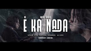 Platão Borges  É Ka Nada Video Official [upl. by Eahc]