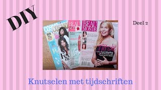 HOW TO KNUTSELEN MET TIJDSCHRIFTEN deel 2 [upl. by Stalker]