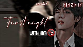 first night with him 🙊🔞 21 kth ff ONESHOT [upl. by Arraek]