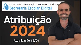 ATUALIZAÇÃO 1901  Atribuição de aulas 2024 estado SP professores  SEDUC [upl. by Bibeau]