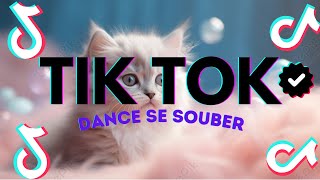 🛑DANCE SE SOUBER TIKTOK 2024 A MAIS NOVA SENSAÇÃO DO MOMENTO 💖💖😱 [upl. by Hadias]