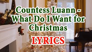 Countess Luann  What Do I Want For Christmas LYRICS [upl. by Alegnat]