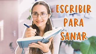 Escritura terapéutica  Escribir para sanar [upl. by Whit]