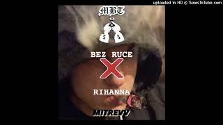 MBT X MITREVV  BEZ RUCERIHANNA REMIX OFFICIAL AUDIO [upl. by Quintie]